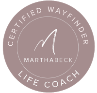 Certified Wayfinder Life Coach — Martha Beck